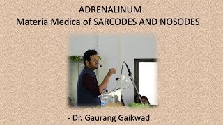 Adrenalinum materia medica of sarcodes and nosodes  2  Dr Gaurang Gaikwad [upl. by Magnusson]