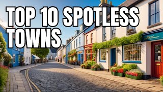 Discover Irelands Top 10 Cleanest Towns [upl. by Diane-Marie]