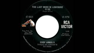 1966 HITS ARCHIVE The Last Word In Lonesome Is Me  Eddy Arnold mono 45 [upl. by Harihat]