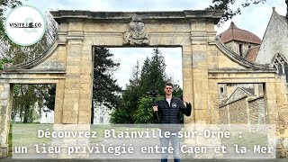 Découvrez BlainvillesurOrne  commune à lemplacement privilégié entre Caen amp la mer  Visite amp Co [upl. by Grannie]