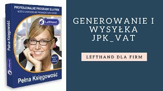 LeftHand Pełna Księgowość  generowanie i wysyłka JPKVAT [upl. by Accebar545]