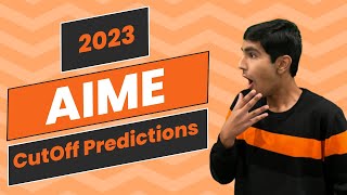 2023 AIME Cutoff Predictions and AMC 10A12A 10B12B Difficulty Analysis [upl. by Doss]