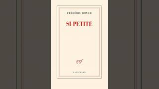 Frederic Boyer – « Si petite » aux éditions Gallimard [upl. by Nnylav]