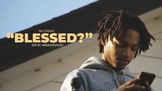 Tez Toolie  Blessed  Official Video [upl. by Ginelle]