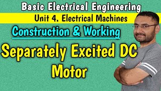 Separately Excited DC motor Construction amp Working 1st year engineering Electrical machines BEE [upl. by Gillan725]