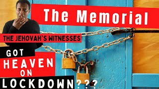 Jehovahs Witnesses The Memorial  Got Heaven on Lockdown [upl. by Lotsirk]