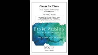 Carols for Three  Fifteen Carols for Woodwind Trio [upl. by Fianna]