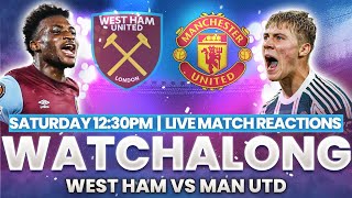 West Ham Utd vs Manchester Utd  Live Watchalong [upl. by Carn]