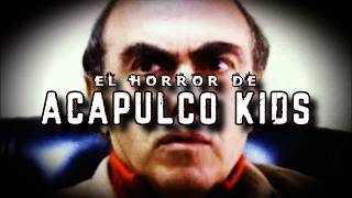 EL CASO MÁS HORROROSO DE MÉXICO quotAcapulco Kidsquot  Davo Valkrat [upl. by Yajeet925]