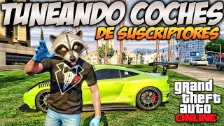 GTA 5 Online  Tuneando Coches de Suscriptores 13  Como hacer garaje Custom Gameplay Español [upl. by Ahsiekyt482]