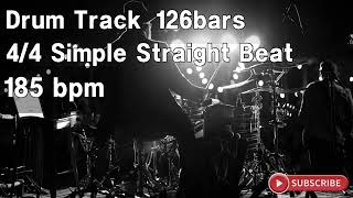 185 bpm 44 Simple Straight Beat Drum track [upl. by Riffle353]