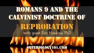 Does Romans 9 teach Calvinistic Reprobation Guest Dr Eric Hankins [upl. by Kindig]