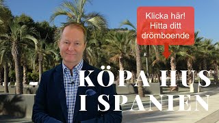 Köpa hus i Spanien vad ska du tänka på och hur hittar du rätt Svensk Mäklare [upl. by Grussing120]