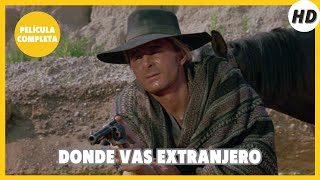 Donde vas extranjero  HD  Del oeste  Película Completa en Español [upl. by Nelsen]