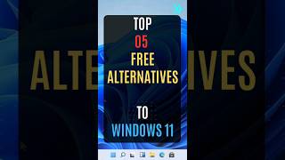 Top 05 FREE Alternatives To Windows 1110 windows free top [upl. by Daven550]