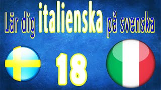 Lär dig italienska på svenska för nybörjare 18 [upl. by Thorndike]