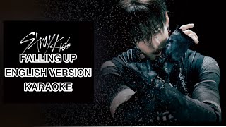 STRAYKIDS FALLING UP KARAOKE ENGLISH VERSION [upl. by Ejroj429]