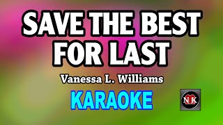 Save The Best For Last KARAOKEnuansamusikkaraoke [upl. by Aundrea]