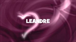 JOYEUX ANNIVERSAIRE LEANDRE [upl. by Anniahs]