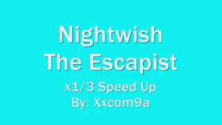 Nightwish  The Escapist x13 Speed Up [upl. by Buttaro]