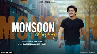 New Mashup 2022  Monsoon Mashup By Ankit Thakur  Aashish  Avinash Bushahri  JKB Music [upl. by Zolner]