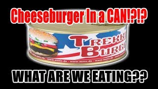 The Trekking Burger  Cheeseburger IN A CAN  WHAT ARE WE EATING  The Wolfe Pit [upl. by Elleon580]