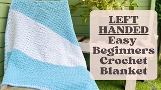 How to Crochet LEFT HANDED a Blanket for Beginners Super easy and only 2 row repeat [upl. by Yllod798]