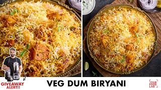 Veg Dum Biryani Recipe  स्वादिष्ट वेज दम बिरयानी  Chef Sanjyot Keer [upl. by Honna]