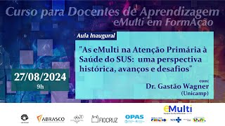 As eMulti na Atenção Primária à Saúde do SUS uma perspectiva histórica avanços e desafios [upl. by Menell]