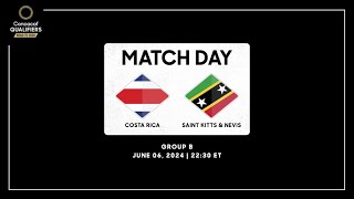 Costa Rica vs St Kitts amp Nevis  Concacaf Qualifiers  Road to 2026 [upl. by Adnohsirk]