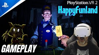 TE ATREVES A ENTRAR HAPPYFUNLAND PSVR2 GAMEPLAY [upl. by Learsi]