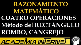 Cuatro Operaciones Método del Rectángulo Rombo Cangrejo Regla Conjunta [upl. by Greenes]