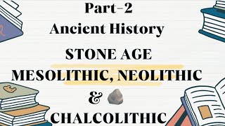 MesolithicNeolithicChalcolithicAncientHistoryUPSC 2025 motivation ias upscmotivation [upl. by Ahselyt]