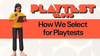 How We Select for Playtests [upl. by Harle]