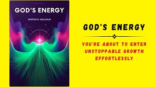 Gods Energy Enter Unstoppable Growth Effortlessly Audiobook [upl. by Sadonia554]