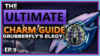 CHARM DEEP DIVE EP9 Grubberflys Elegy  Hollow Knight [upl. by Ysteb380]