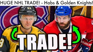 HUGE TRADE EVGENII DADONOV TO HABS SHEA WEBER TO GOLDEN KNIGHTS NHL Trades amp Canadiens Rumors [upl. by Erastes618]