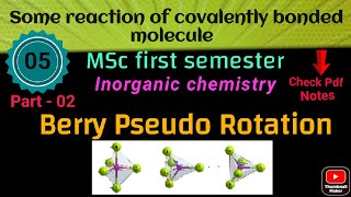 Reaction of covalently bonded moleculeBerry pseudo rotation° MSc 1 Inorganic° itschemistrytime [upl. by Alie605]