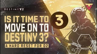 Is It Time for Destiny 3  A Much Needed Hard Reset [upl. by Thorin540]