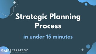 The steps of the strategic planning process in under 15 minutes [upl. by Mook]