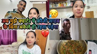 48 Mujhe Army Quarter Me Ab Fauji Sahab Ke Bina Akele Rehna hai 🥺💔 dailyvlog armywifelife [upl. by Jillayne50]