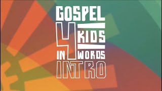 Gospel 4 Kids  Video 1  Intro and Parent Guide [upl. by Attenyl]