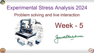 Experimental Stress Analysis  Live Session  Week  5  2024 [upl. by Leopoldeen]