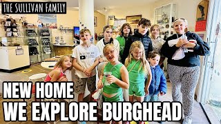 NEW HOME  WE EXPLORE BURGHEAD  The Sullivan Family [upl. by Cirek]