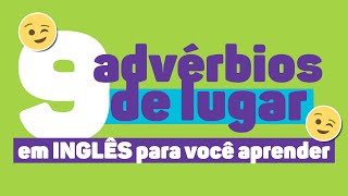 9 advérbios de lugar em INGLÊS para você aprender [upl. by Llewop]