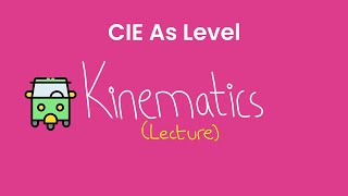 Kinematics  As Level Physics 9702 [upl. by Florentia30]