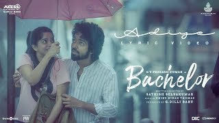 Bachelor  Adiye Lyric Video  GV Prakash Kumar  Dhibu Ninan Thomas  Sathish  G Dilli Babu [upl. by Belsky]