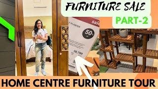 Home centre tour  home centre shopping haul  home centre furniture tour  home centre furniture [upl. by Akinirt609]