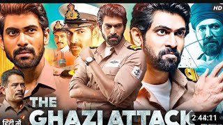 The Ghazi Attack Full Movie  Rana DaggubatiTaapsee pannu Kay kay Menon  Facts amp Review [upl. by Madid412]