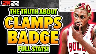 The TRUTH about CLAMPS BADGE on NBA 2K22 Next gen Full Stats [upl. by Meingolda]